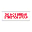 2" x 110 yds. - "Do Not Break Stretch Wrap" (18 Pack) Messaged Carton Sealing Tape – 2.2 Mil